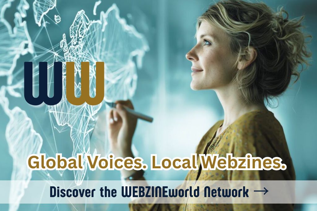 Global Voices. Local Webzines. Discover the WEBZINEworld Network.